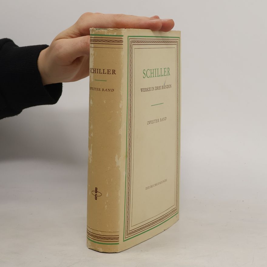 Friedrich Schiller Schiller. Werke in vier Bänden. Zweiter Band
