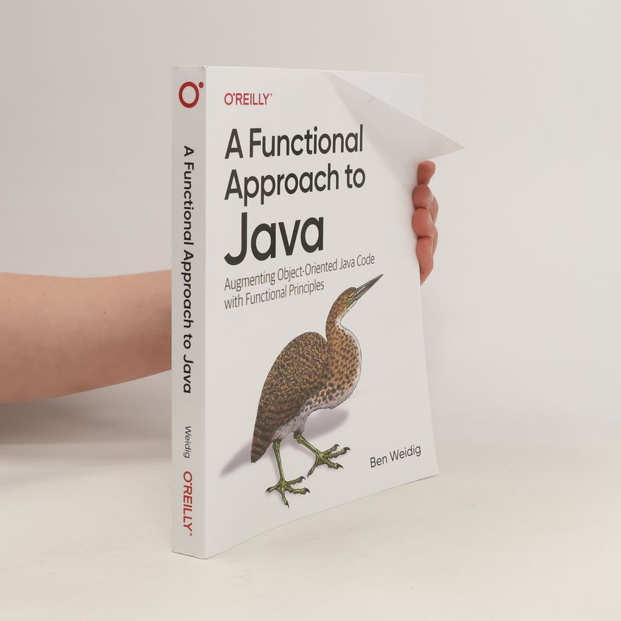 Ben Weidig A Functional Approach to Java