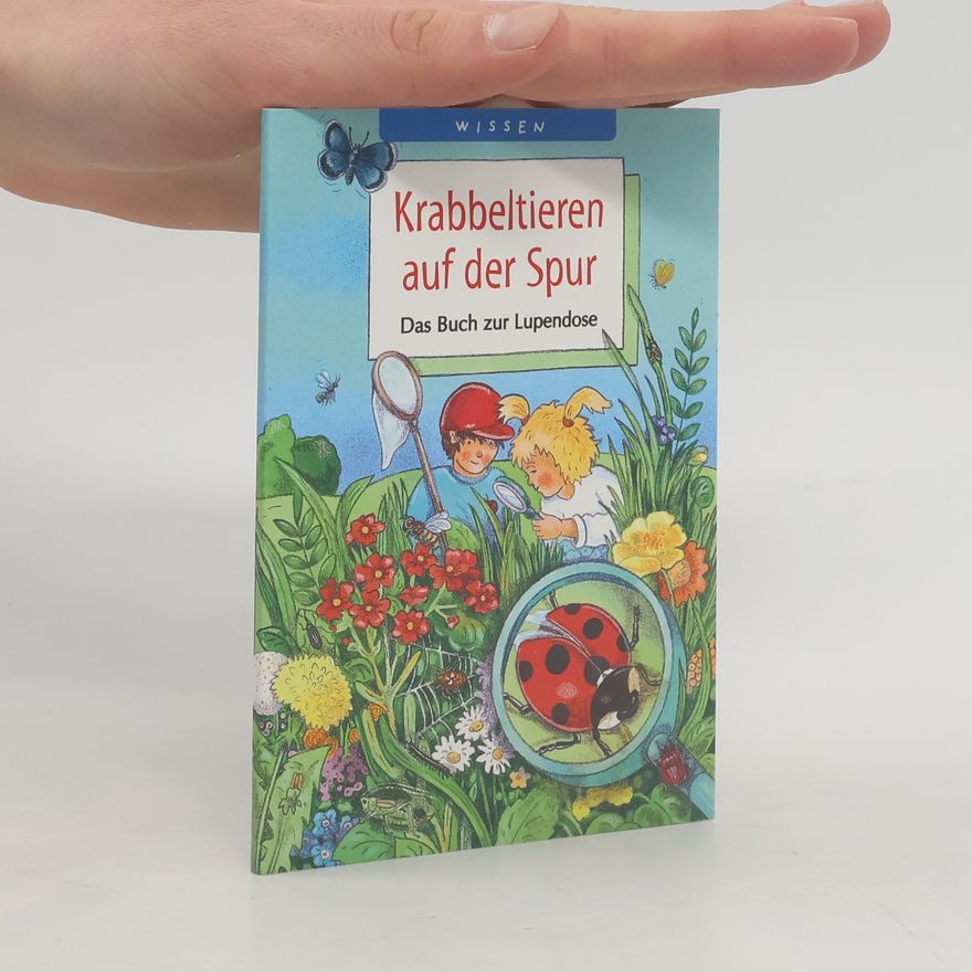 Katharina Siegers Krabbeltieren auf der Spur
