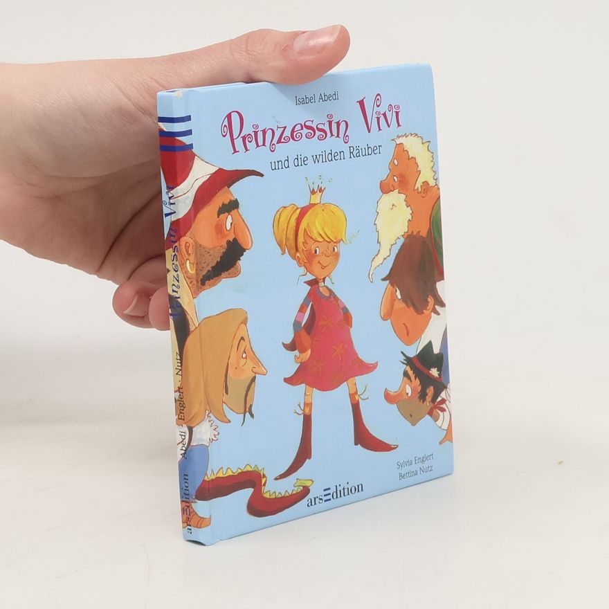 Isabel Abedi Prinzessin Vivi und die wilden Räuber
