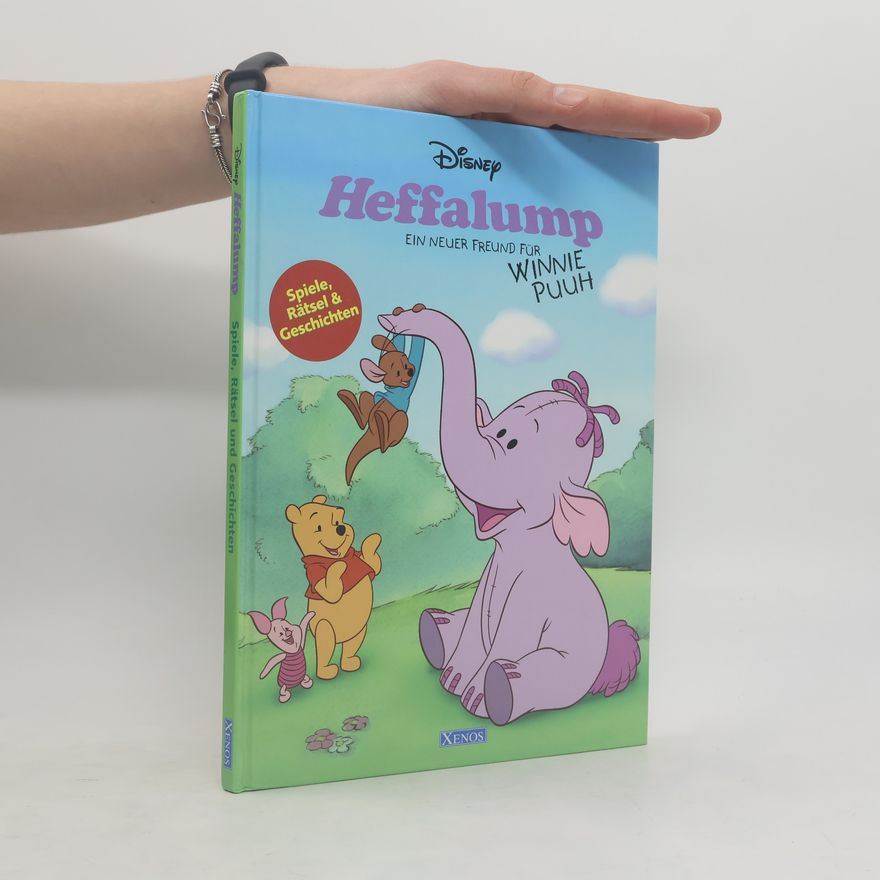 Günter W. Kienitz Heffalump - Spiele, Rätsel und Geschichten. Ein neuer Freund für Winnie Puuh