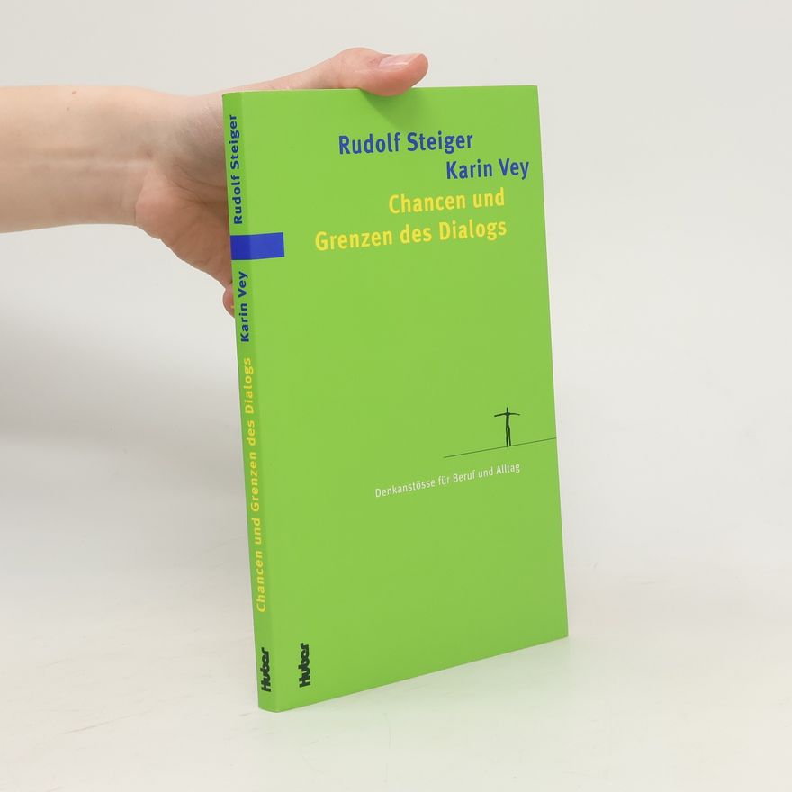 Rudolf Steiger Chancen und Grenzen des Dialogs