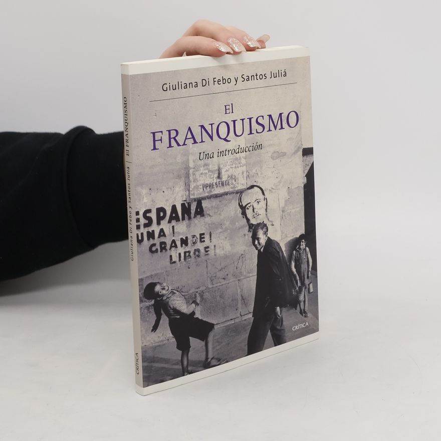 Giuliana Di Febo El Franquismo. Una introducción