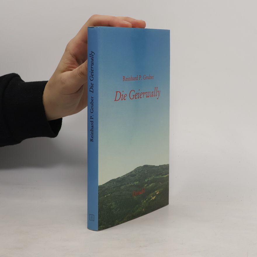 Reinhard P. Gruber Die Geierwally