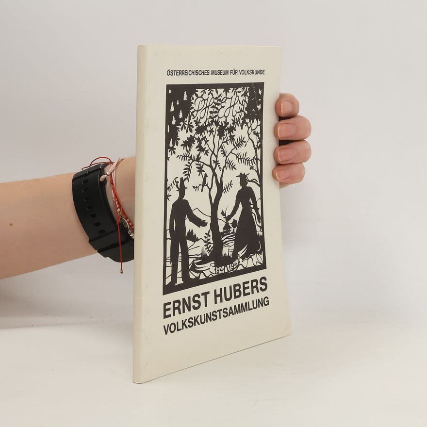 Romana Flotow Katalog / Sonderausstellung Ernst Hubers Volkskunstsammlung