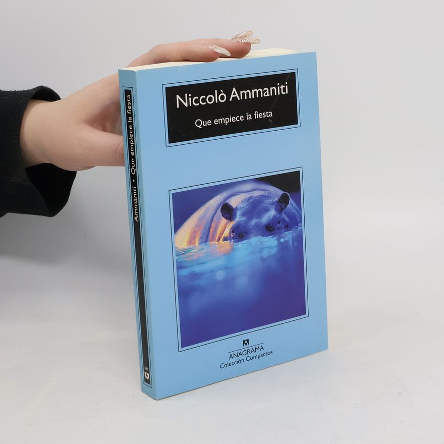 Niccolo Ammaniti Que empiece la fiesta