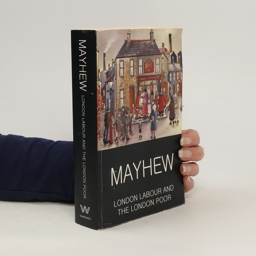 Henry Mayhew London Labour and the London Poor