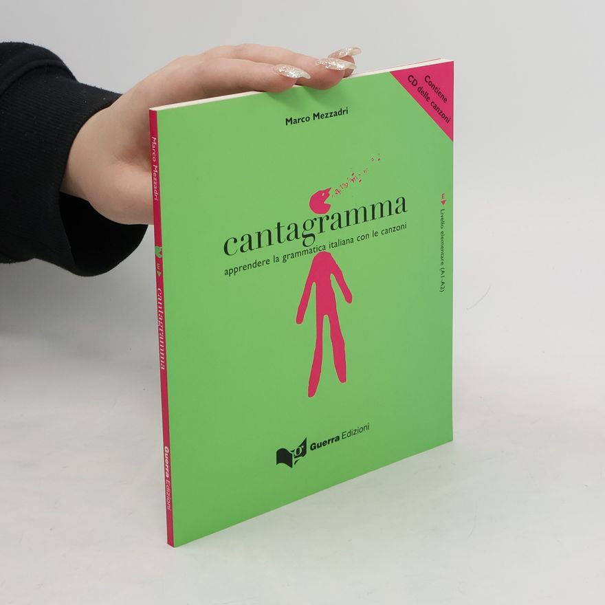 Marco Mezzadri Cantagramma. Apprendere la grammatica italiana con le canzoni