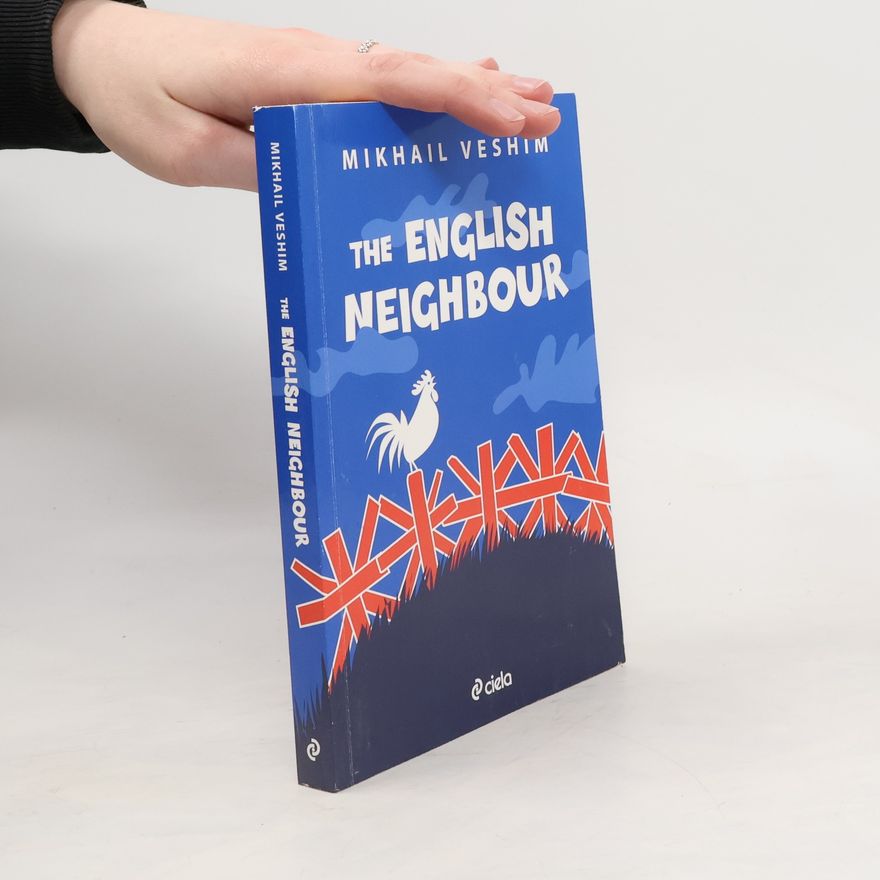 Mikhail Veshim The English Neighbour