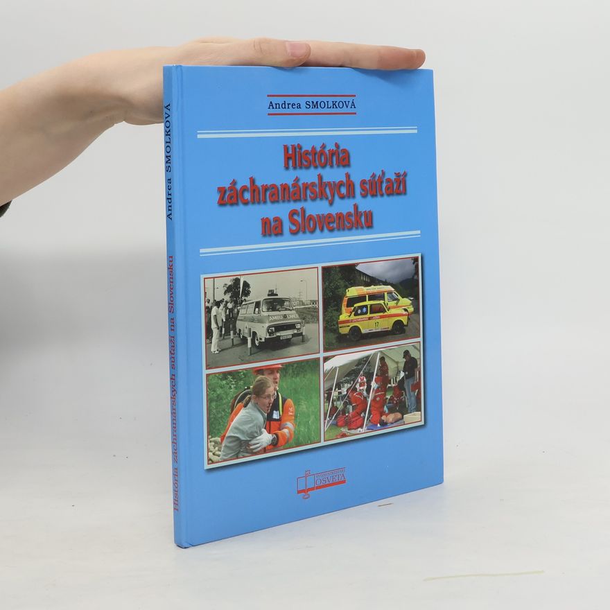 Andrea Smolková História záchranárskych súťaží na Slovensku