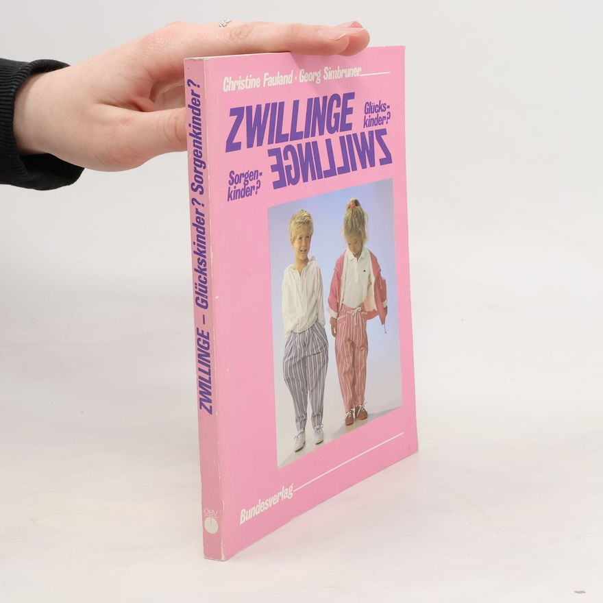 Christine Fauland Zwillinge - Glückskinder? Sorgenkinder?
