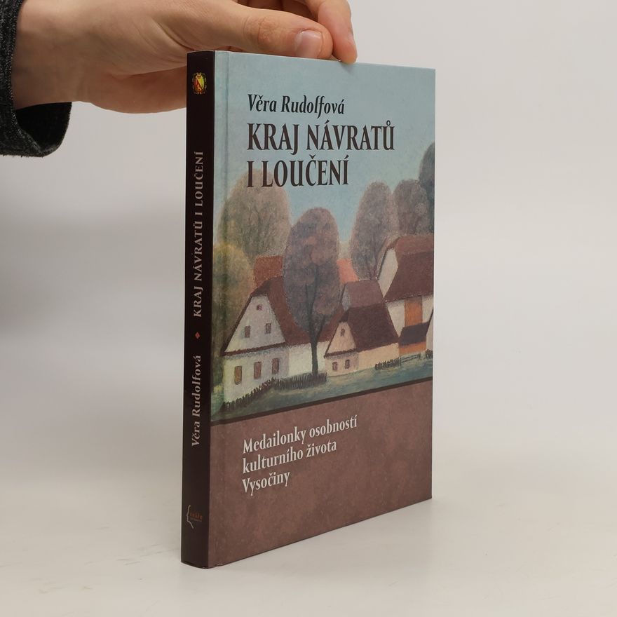 Věra Rudolfová Kraj návratů i loučení