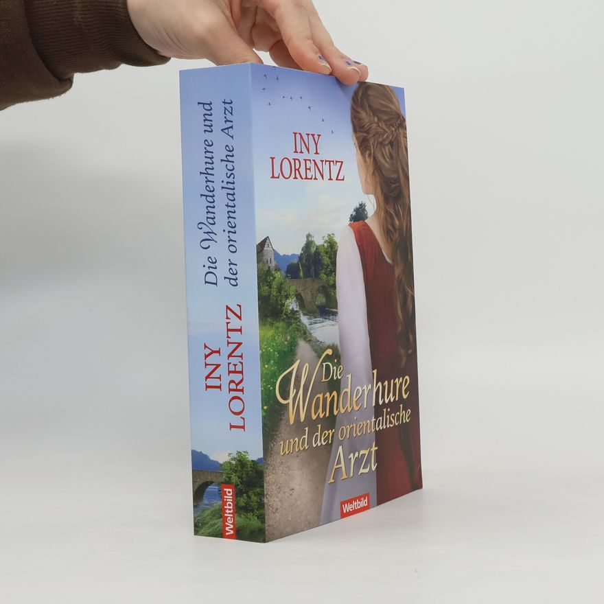 Iny Lorentz Die Wanderhure und der orientalische Arzt