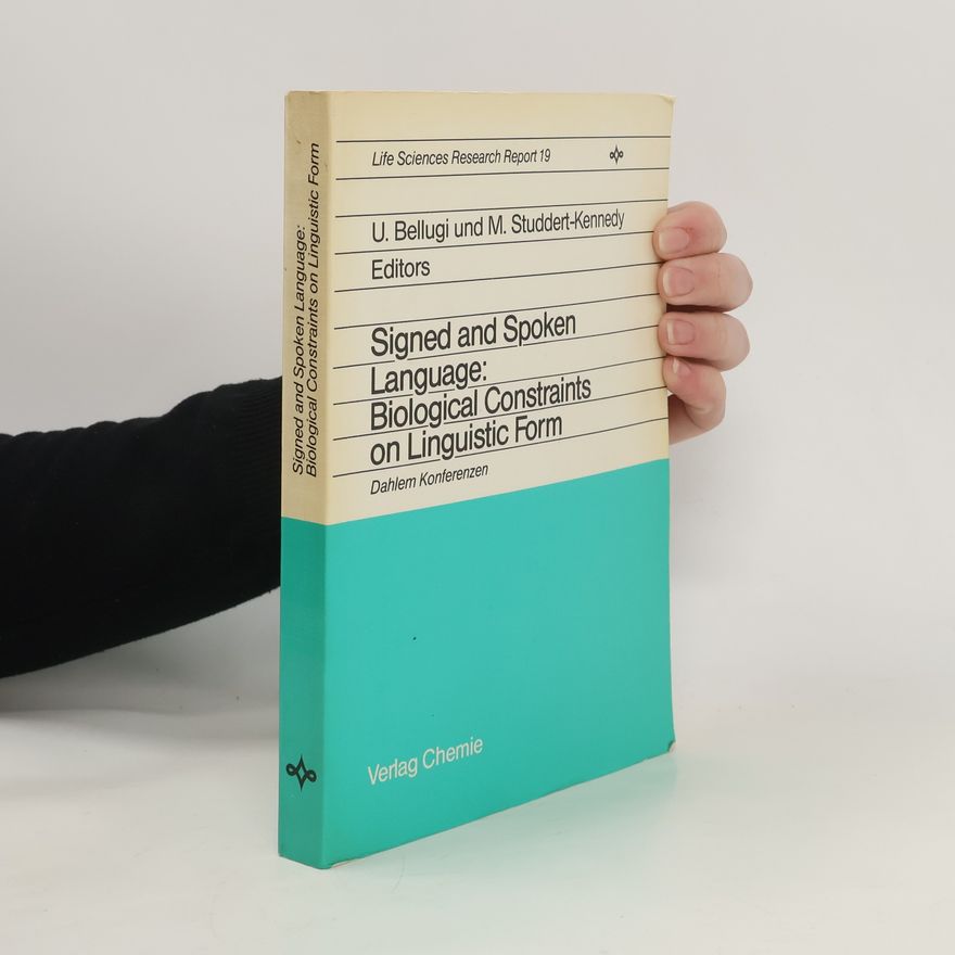 Michael Studdert-Kennedy Signed and Spoken Language: Biological Constraints on Linguistic Form