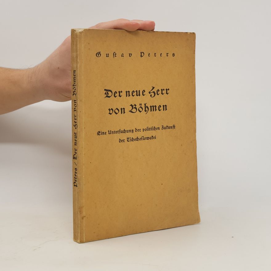 Gustav Peters Der neue Herr von Böhmen