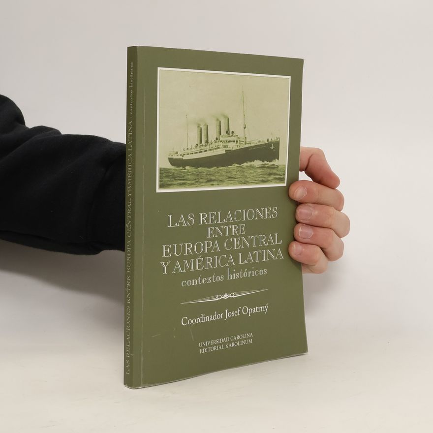 Josef Opatrný Las relaciones entre Europa Central y América Latina