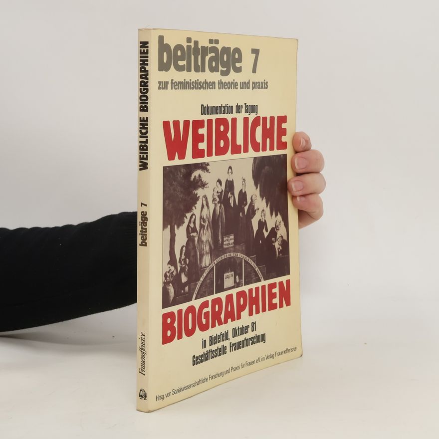 Autorenkollektiv Dokumentation der Tagung Weibliche Biographien