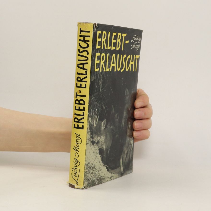 Ludwig Margl Erlebt-Erlauscht