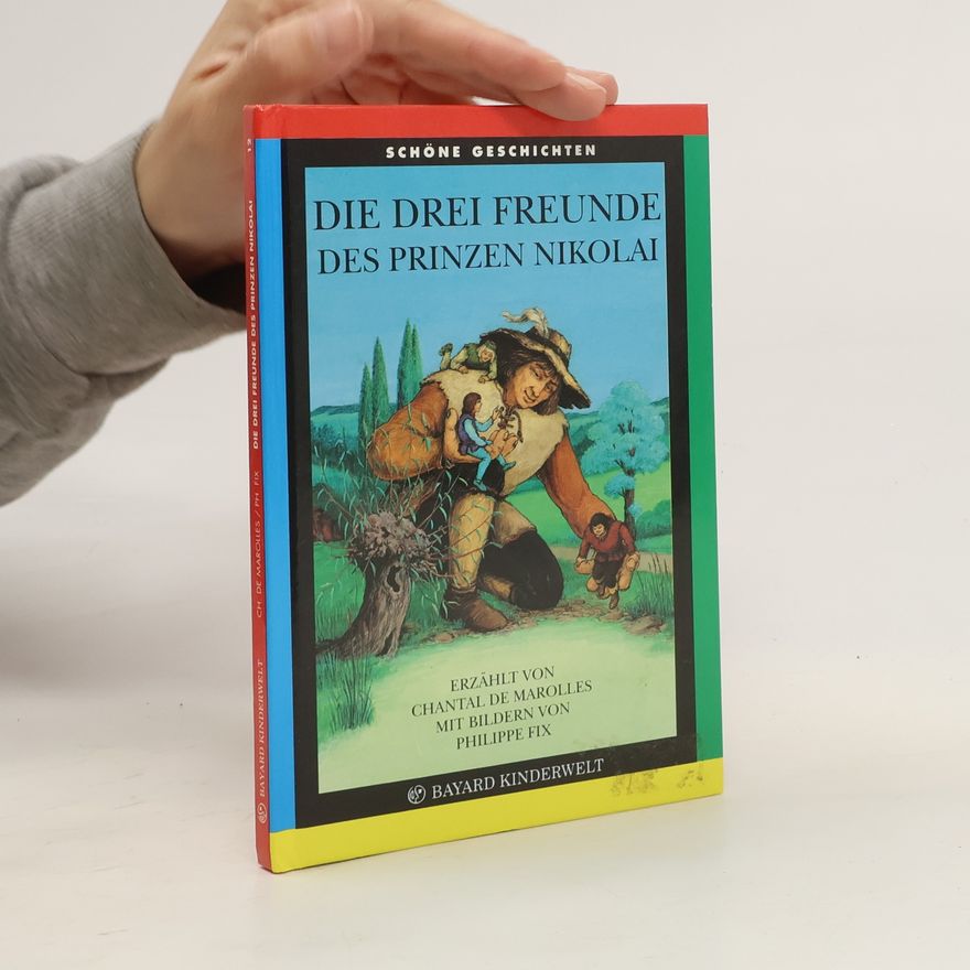 Chantal de Marolles Die drei Freunde des Prinzen Nikolai