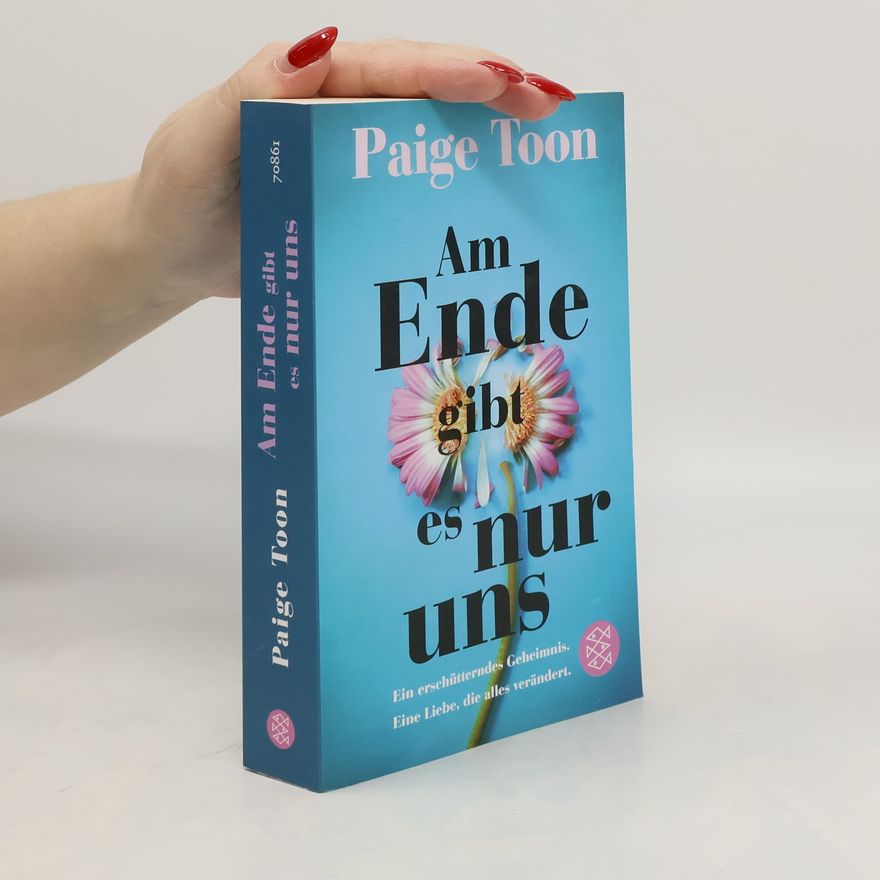 Paige Toon Am Ende gibt es nur uns