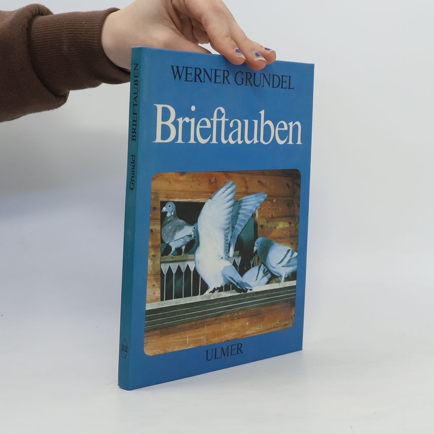 Werner Grundel Brieftauben