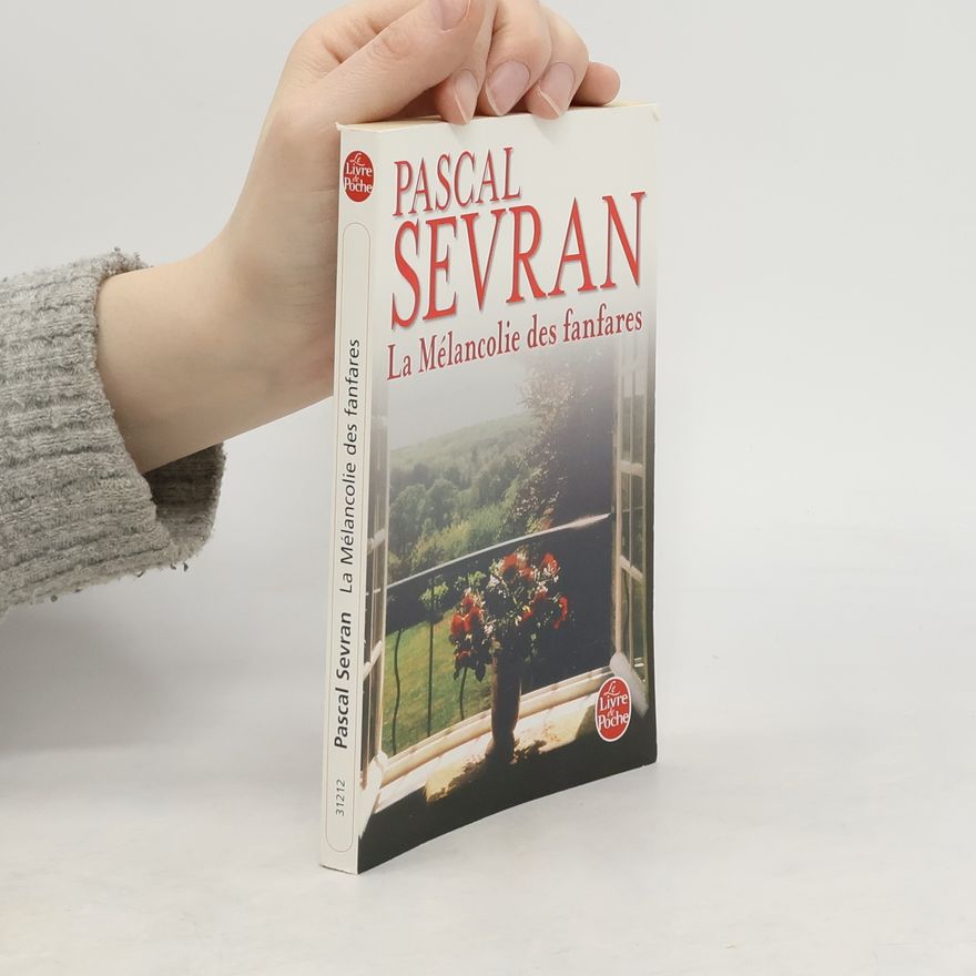 Pascal Sevran La Mélancolie des fanfares