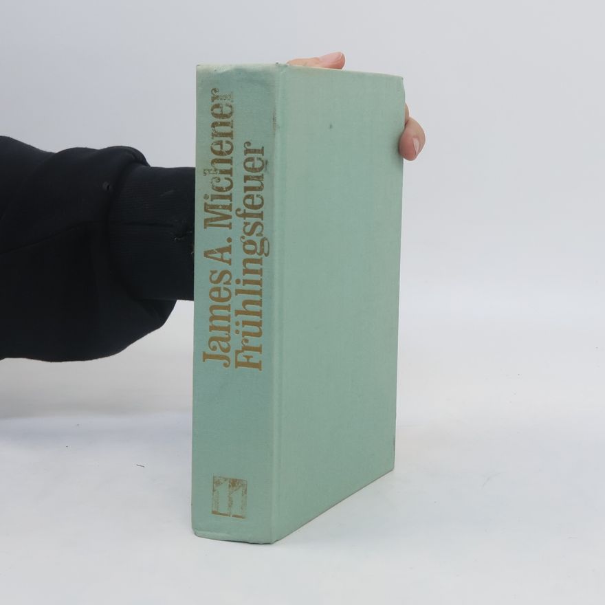 James A. Michener Frühlingsfeuer