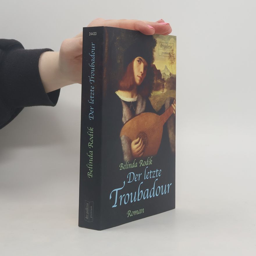 Belinda Rodik Der letzte Troubadour