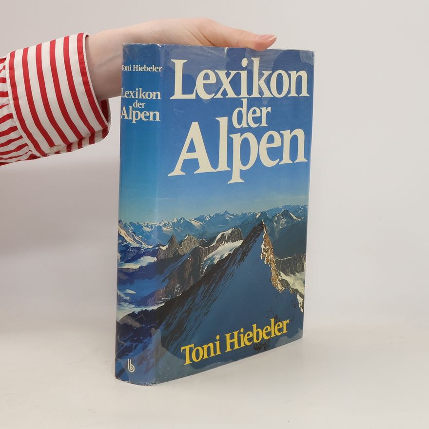 Toni Hiebeler Lexikon der Alpen