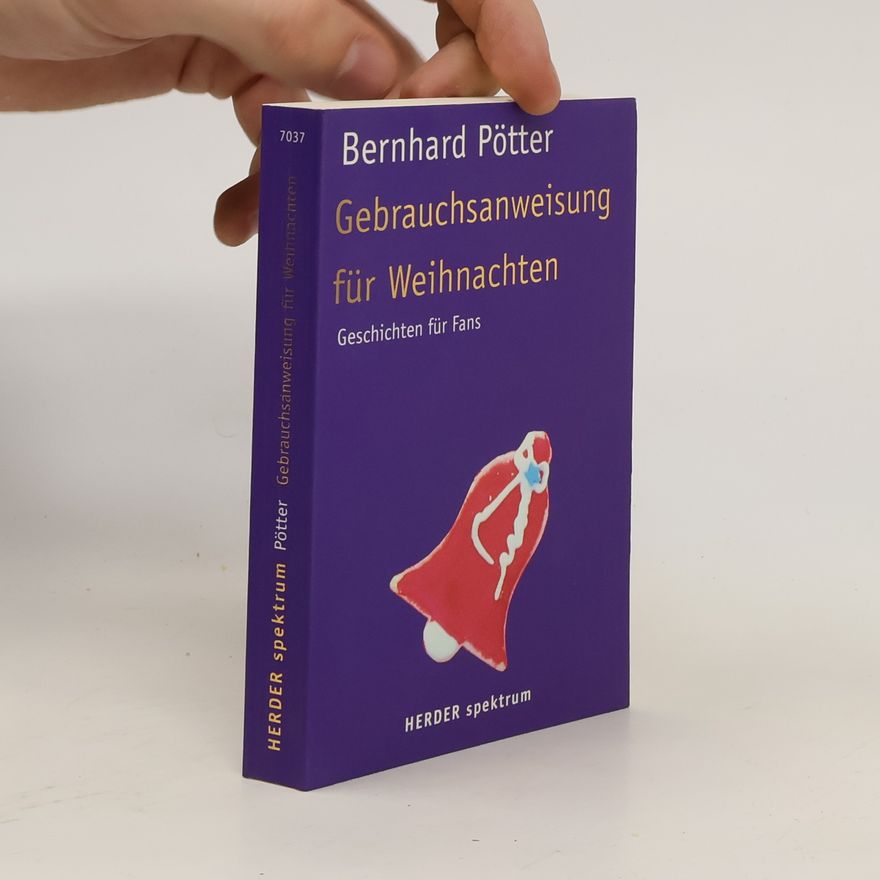 Bernhard Pötter Gebrauchsanweisung für Weihnachten