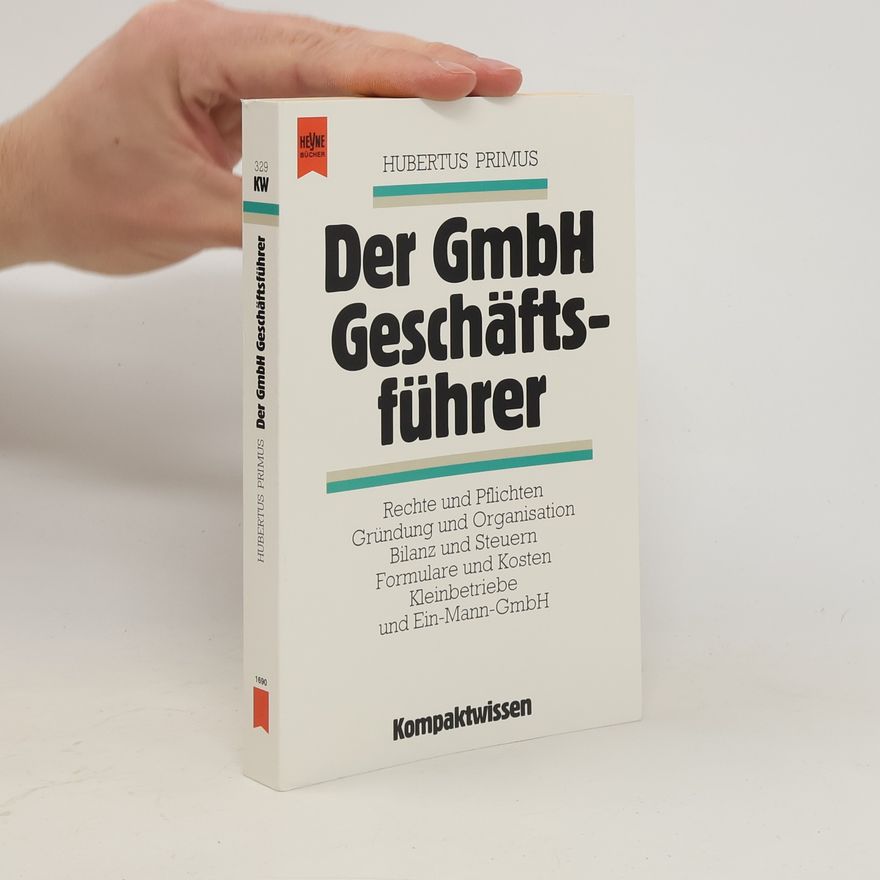 Hubertus Primus Der GmbH-Geschäftsführer
