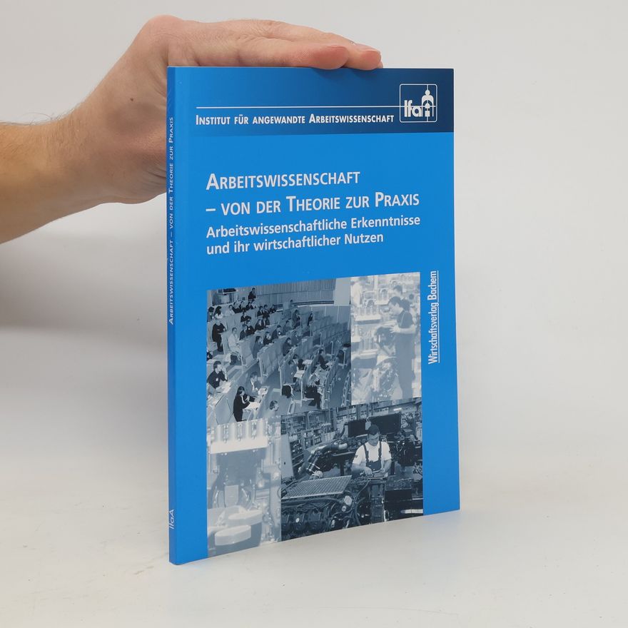 Wolfgang Schultetus Arbeitswissenschaft - von der Theorie zur Praxis