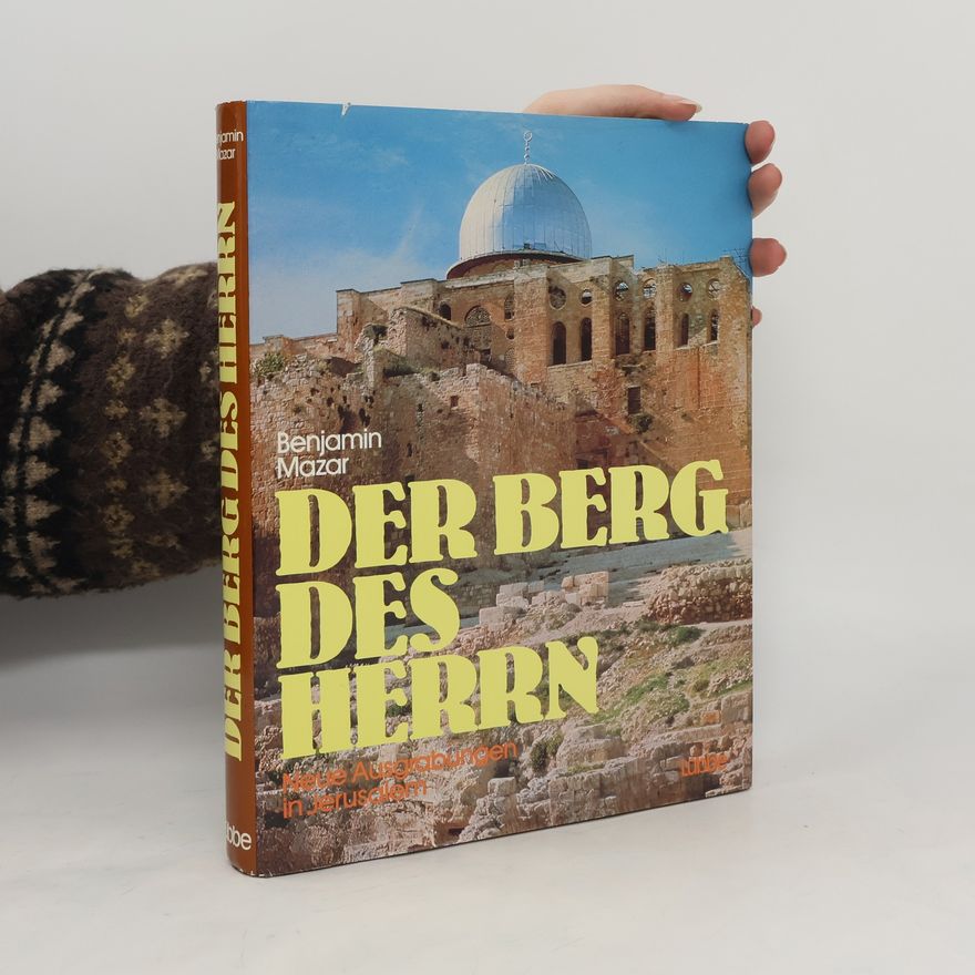 Benjamin Mazar Der Berg des Herrn