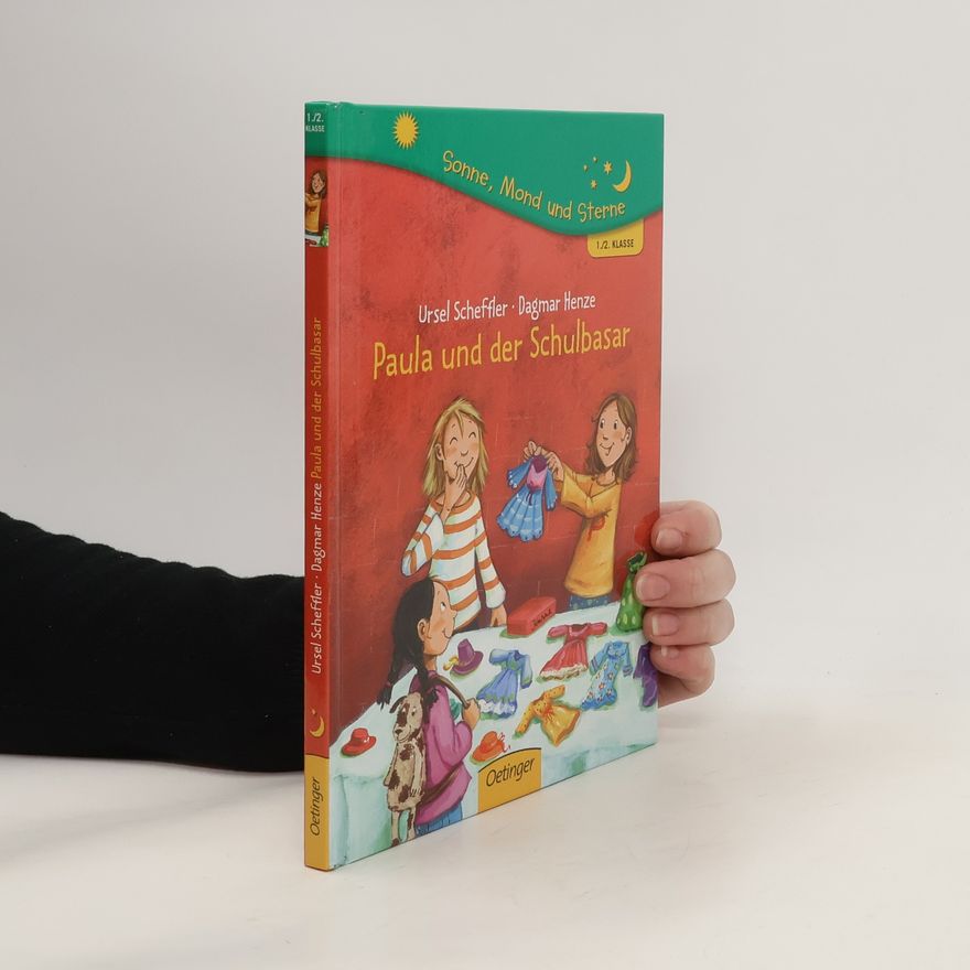 Ursel Scheffler Paula und der Schulbasar