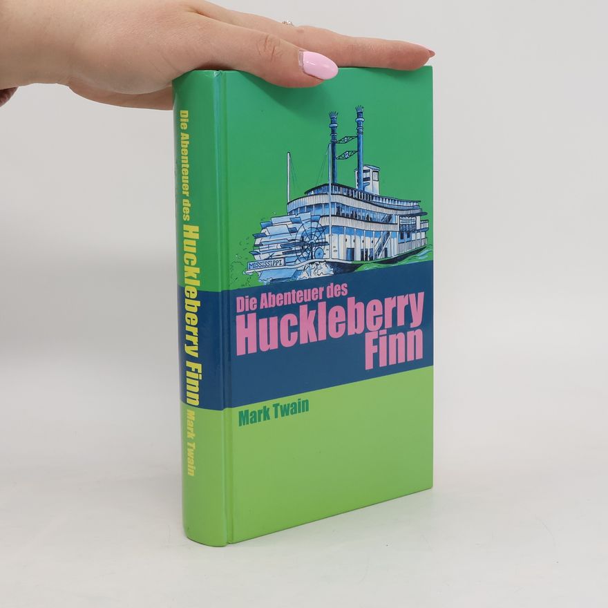 Mark Twain Die Abenteuer des Huckleberry Finn