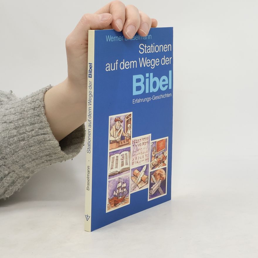 Werner Braselmann Stationen auf dem Wege der Bibel