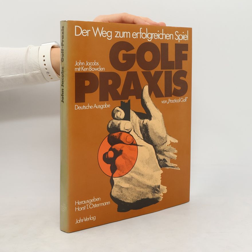 John Jacobs Der Weg zum erfolgreichen Spiel Golf Praxis