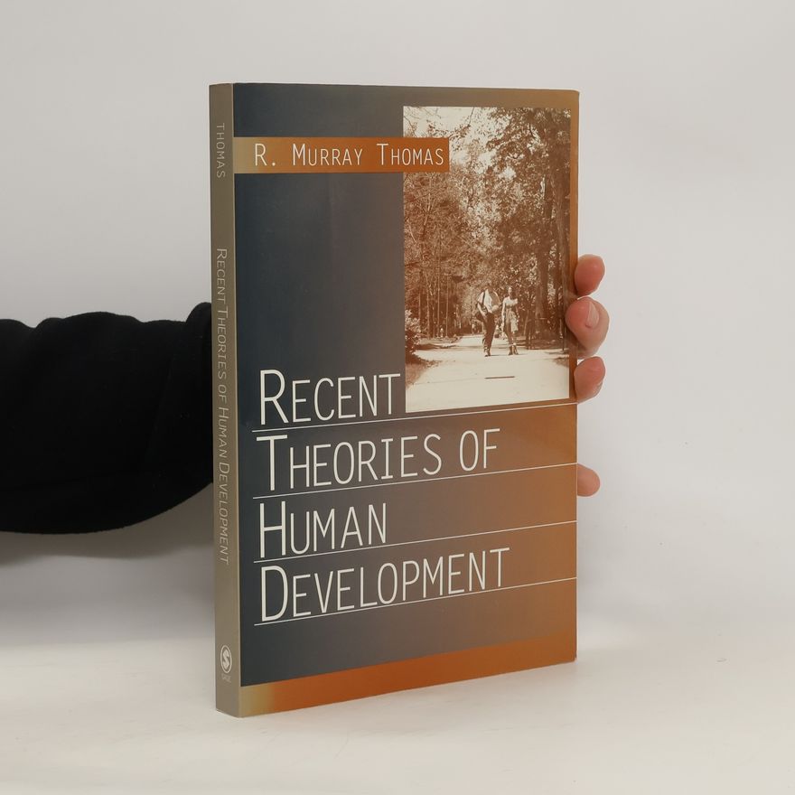 R. Murray Thomas Recent Theories of Human Development