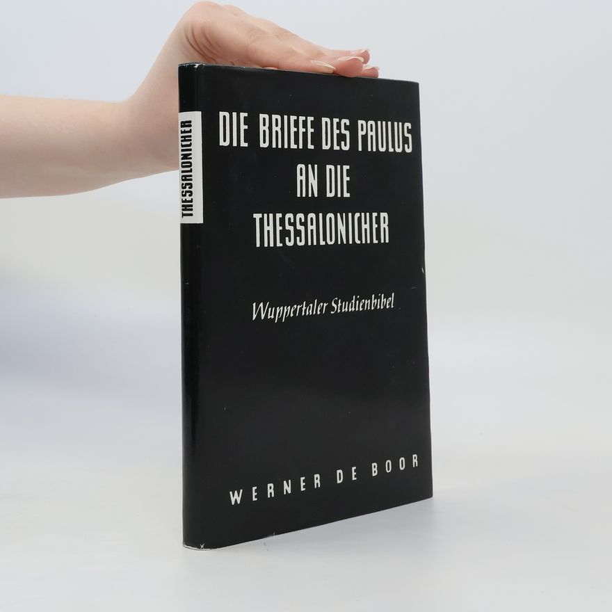 Werner de Boor Die Briefe des Paulus an die Thessalonicher