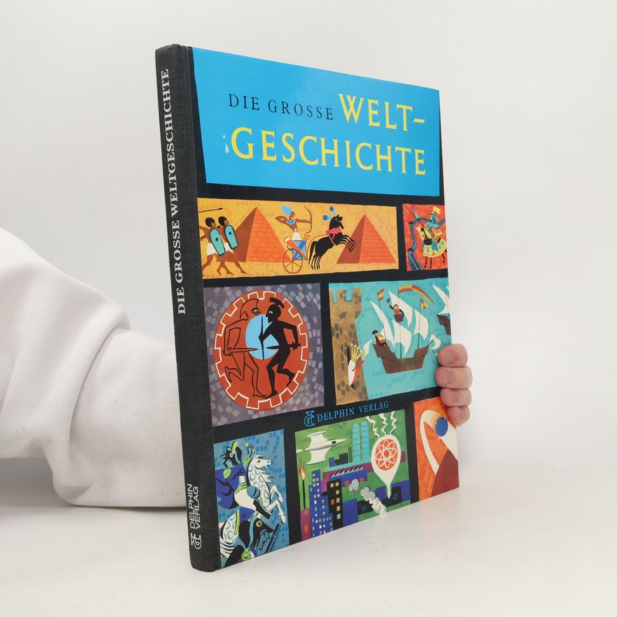 AA.VV. Die grosse Weltgeschichte