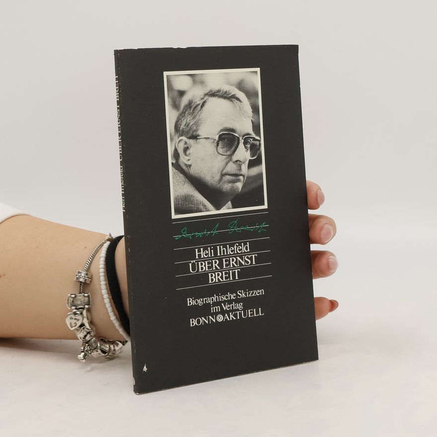 Heli Ihlefeld-Bolesch Über Ernst Breit