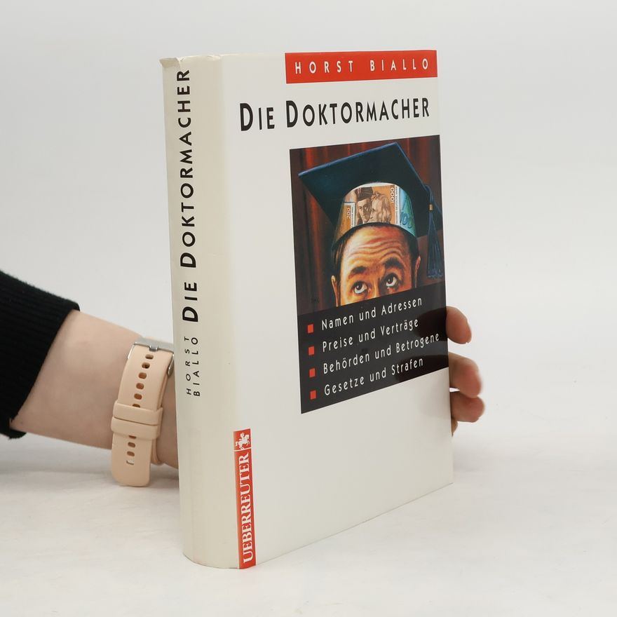 Horst Biallo Die Doktormacher