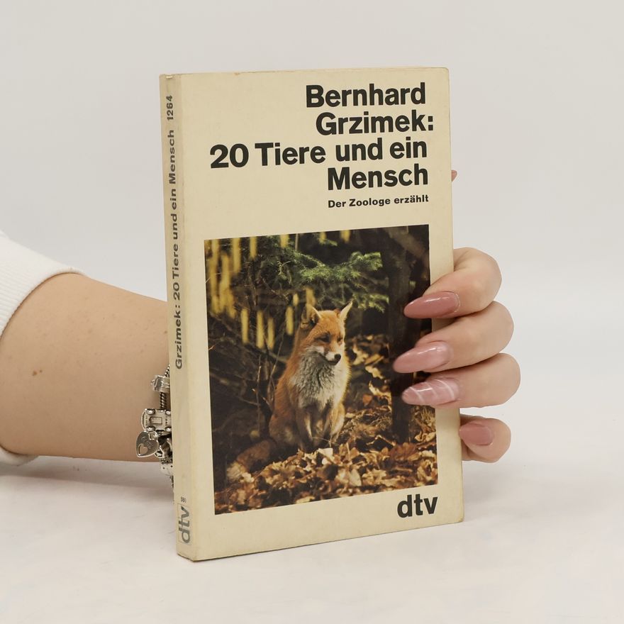 Bernhard Grzimek 20 [Zwanzig] Tiere und ein Mensch