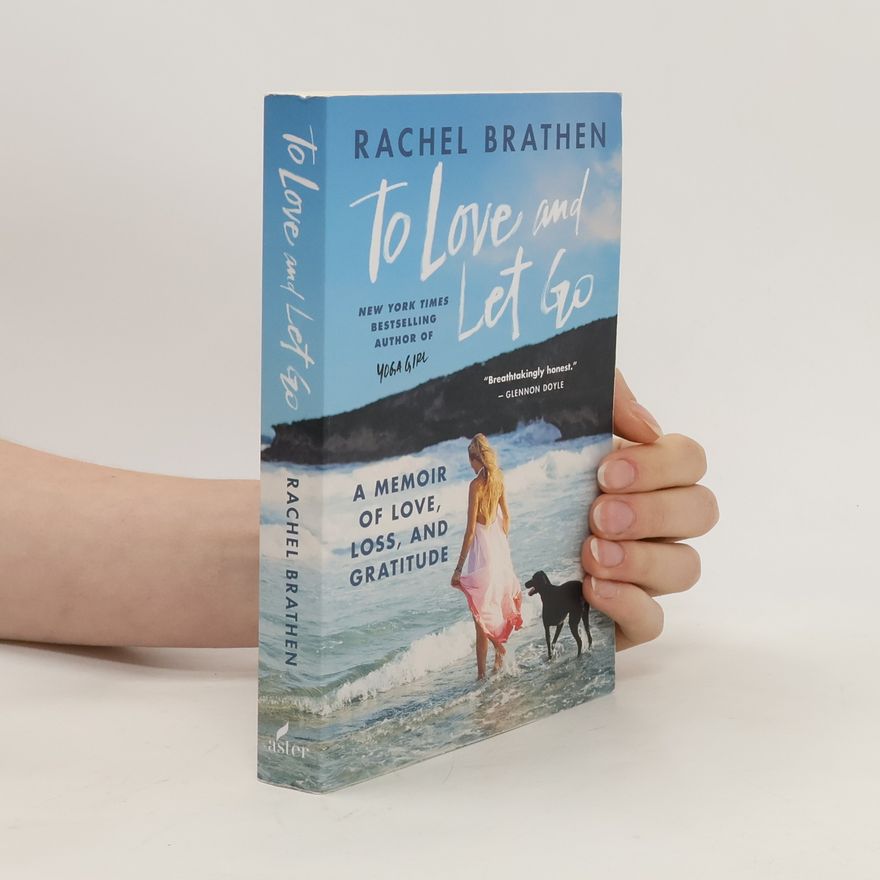 Rachel Brathen To love and let go