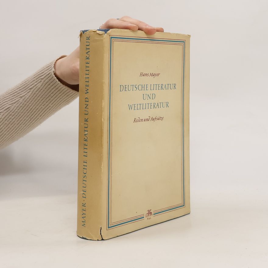 Hans Mayer Deutsche Literatur und Weltliteratur