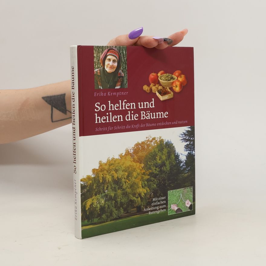 Erika Kemptner So helfen und heilen die Bäume