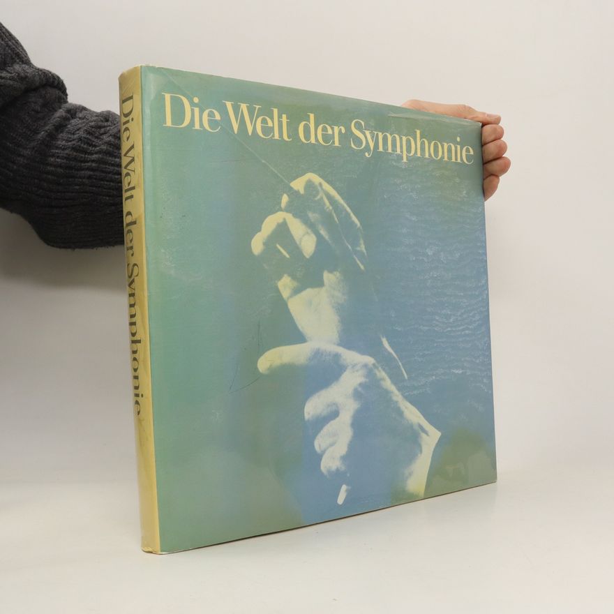 Ursula von Rauchhaupt Die Welt der Symphonie