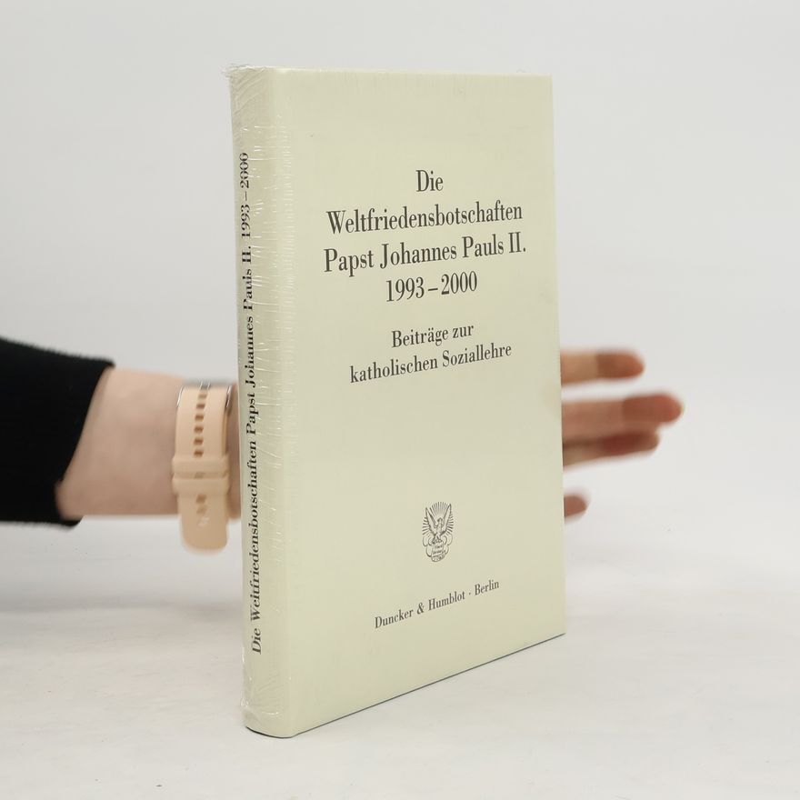 John Paul II Die Weltfriedensbotschaften Papst Johannes Pauls II. 1993–2000