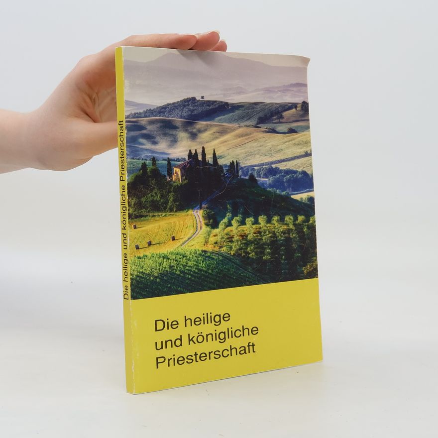 Collectif d'auteurs Die heilige und königliche Priesterschaft