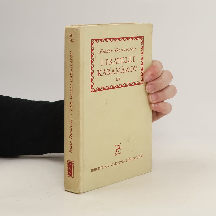 Fiodor Michajlovič Dostojevskij I fratelli Karamázov III